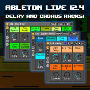 ableton 12.4 delay and chorus racks!